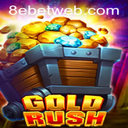 Exploring the Exciting World of GoldRush and the Thrilling 8e Bet