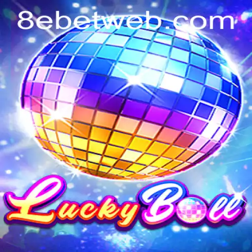 Exploring the Excitement of LuckyBall and the Role of 8e Bet