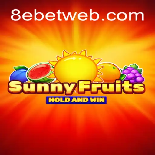 Exploring SunnyFruits: A Refreshing Game Experience with 8e Bet