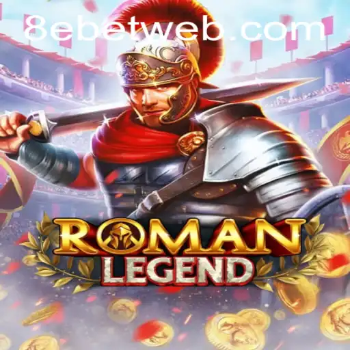Discover the Epic World of RomanLegend and the Thrill of 8e Bet